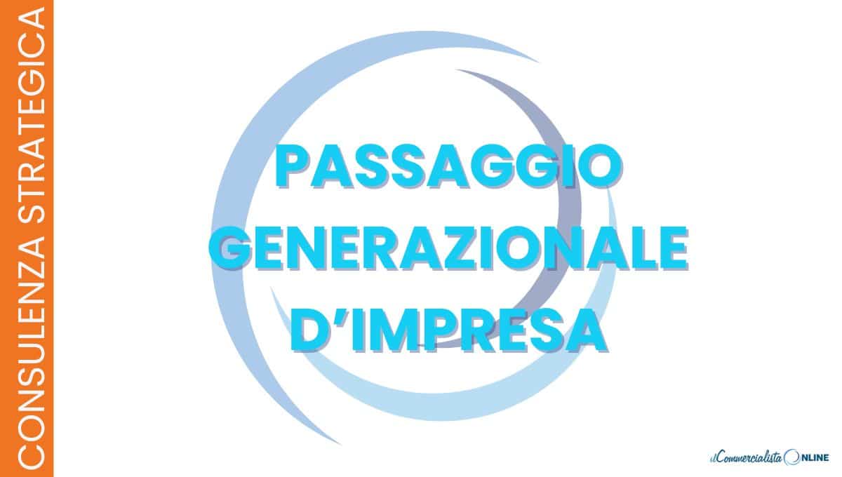 Come trasferire la SRL ai figli senza liti e con imposta zero? Scopri il PASSAGGIO GENERAZIONALE D'IMPRESA e l'esenzione fiscale dell'art. 3 co. 4-ter, con requisiti, novità 2026 ed errori da evitare.