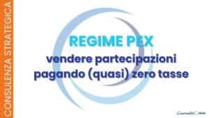 Regime PEX: vendere partecipazioni pagando (quasi) zero tasse