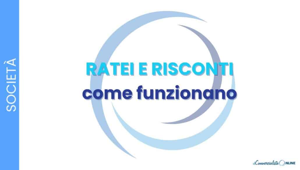 Cosa sono ratei e risconti? Scopri la differenza tra ratei e risconti attivi e passivi, come si calcolano e perché servono a rispettare il principio di competenza. Guida chiara con esempi pratici.