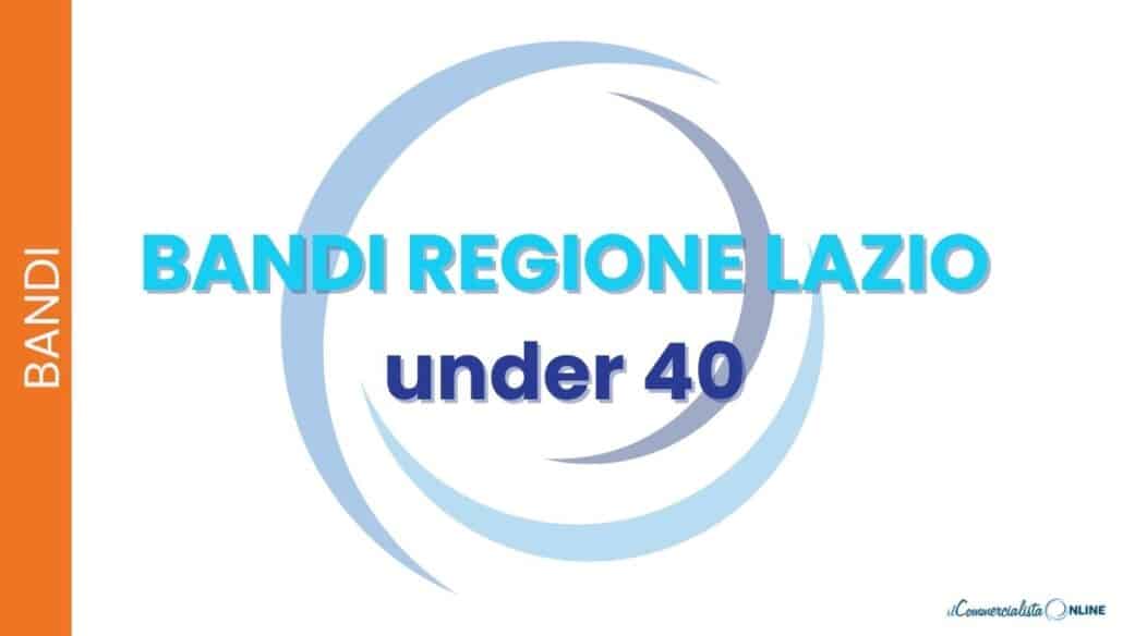 Bandi Regione Lazio under 40 del 2026: 15 milioni tra fondo perduto fino al 70% e finanziamenti a tasso zero per professionisti e imprese giovani. Scopri importi, requisiti e date delle tre misure.