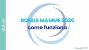 Bonus mamme: fino a 720 euro anche per autonome e partite IVA
