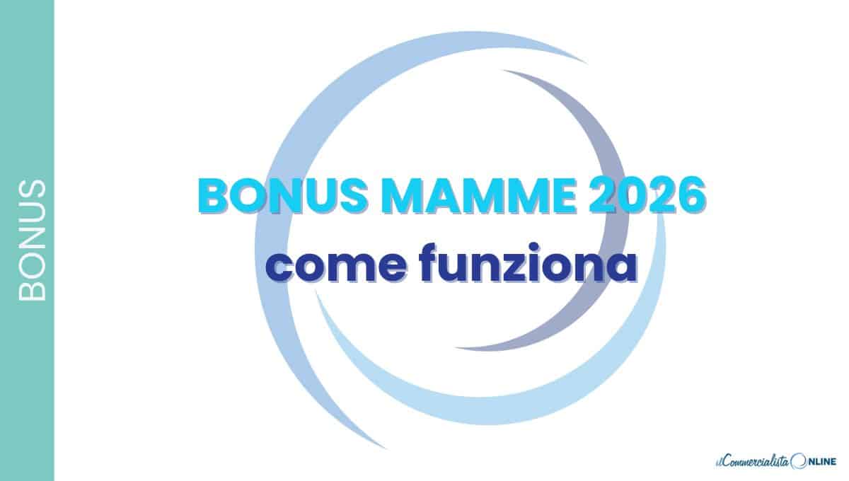 Bonus mamme 2026 fino a 720 euro: spetta anche alle lavoratrici autonome e partite IVA. Scopri requisiti, importi, soglia di reddito e come fare domanda all'INPS. Guida aggiornata alla Circolare n. 106/2026.