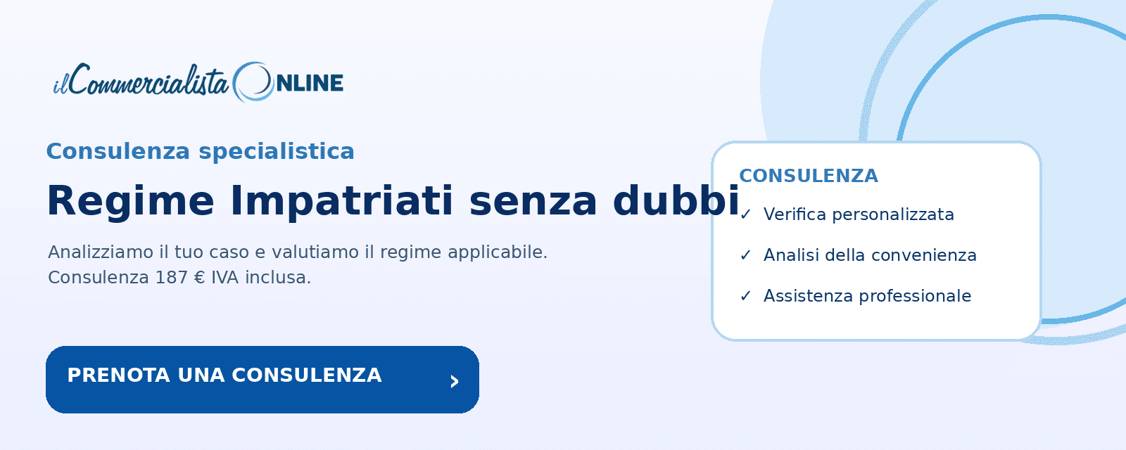 Banner per prenotare una consulenza specialistica sul Regime Impatriati 2026 con Il Commercialista Online.